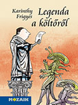 Karinthy Frigyes: Legenda a kltrl - A Mozaik miniknyvtr sorozat ktete brahm Istvn illusztrciival (10,5 x 14,5 cm, kemnytbls) MS-3968