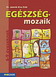 Egszsg-mozaik mf. - 6-9 veseknek Jtkos, rajzos munkafzet az egszsgnevelshez MS-1751