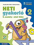 Heti gyakorl 2. osztly I. flv - Matematika s magyar feladatok Egy ktetben tartalmazza a matematika s magyar gyakorlfeladatokat, a heti temezse a kzponti tanknyvekhez igazodik, de brmely tanknyvhz jl hasznlhat MS-1133