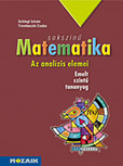 Sokszn matematika - Az analzis elemei  - Emelt szint tananyag Sorozatok, fggvnyek, differencilszmts, integrlszmts, valsznsg-szmts. Emelt szint tanknyv MS-2313