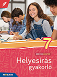 Helyesírás gyakorló 7. osztály A hetedikes helyesírási ismeretek gyakorlása sokféle, érdekes feladattípussal MS-2577U Helyesírás gyakorló 7. osztály A hetedikes helyesírási ismeretek gyakorlása sokféle, érdekes feladattípussal MS-2577U