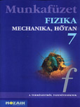 Fizika 7. mf. - Mechanika, htan A termszetrl tizenveseknek c. sorozat hetedikes fizika munkafzete (NAT2007, NAT2012) MS-2867