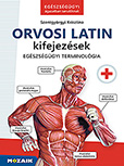 Orvosi latin kifejezsek - Egszsggyi gazatban tanulknak - Rajzokkal, feladatokkal Tbb mint 1300 tematikusan csoportostott orvosi latin kifejezs gyakorlfeladatokkal, sznes rajzokkal, megoldsokkal. A knyv a szakkpzsi jegyzkrl is rendelhet MS-3131