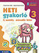 Heti gyakorl 3. osztly II. flv - Matematika, magyar s krnyezetismeret feladatok Egy ktetben tartalmazza a matematika, magyar s krnyezetismeret gyakorlfeladatokat, a heti temezse a kzponti tanknyvekhez igazodik, de brmely tanknyvhz jl hasznlhat MS-1136