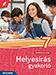 Helyesírás gyakorló 7. osztály A hetedikes helyesírási ismeretek gyakorlása sokféle, érdekes feladattípussal MS-2577U Helyesírás gyakorló 7. osztály A hetedikes helyesírási ismeretek gyakorlása sokféle, érdekes feladattípussal MS-2577U